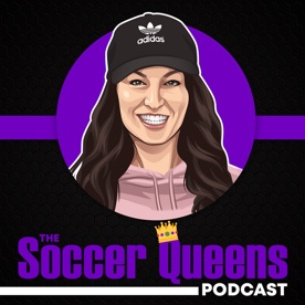 Podcast: The Soccer Queens Podcast